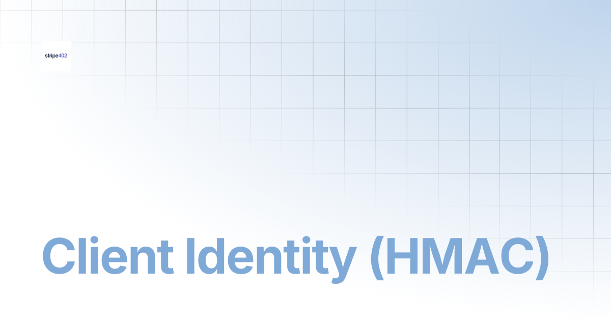 Client Identity (HMAC) | stripe402