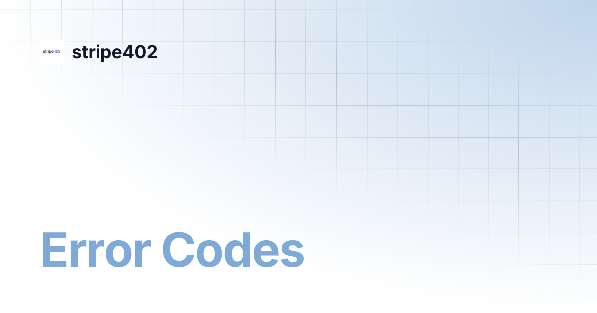 Error Codes | stripe402